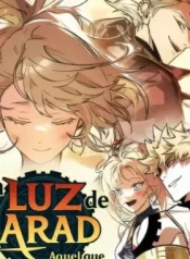 Portada de LA LUZ DE ARAD: AQUEL QUE CAMINA PRIMERO