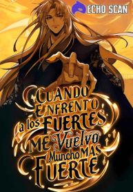 Cuando Enfrento a los Fuertes, me Vuelvo Aún más Fuertes